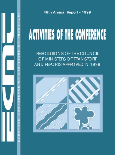 Activities of the Conference: Resolutions of the Council of Ministers of Transport and Reports Approved 1999, PDF eBook