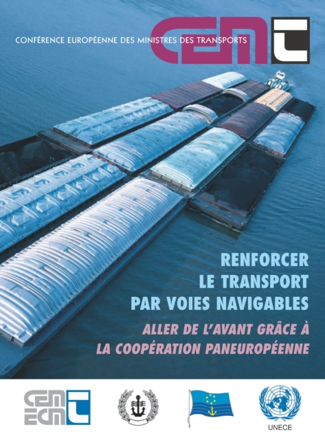 Renforcer le transport par voies navigables Aller de l'avant grace a la cooperation paneuropeenne, PDF eBook