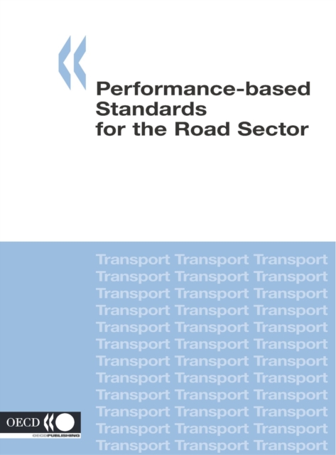 Road Transport and Intermodal Linkages Research Programme Performance-based Standards for the Road Sector, PDF eBook
