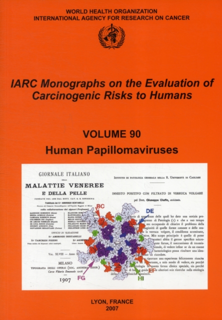 Human Papillomaviruses : Iarc Monographs on the Evaluation of Carcinogenic Risks to Humans, Paperback Book
