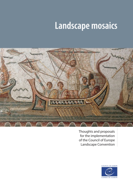 Landscape mosaics : Thoughts and proposals for the implementation of the Council of Europe Landscape Convention, EPUB eBook