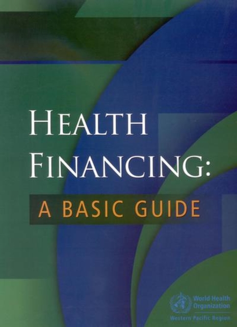 Health Financing : A Basic Guide, Paperback Book