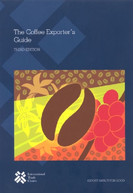 The coffee exporter's guide, Paperback / softback Book