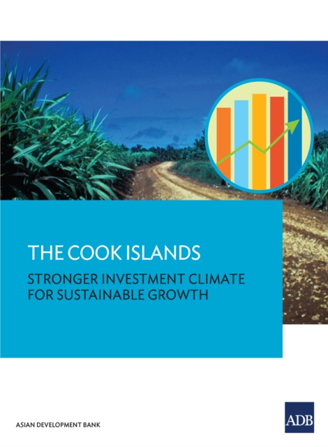 The Cook Islands : Stronger Investment Climate for Sustainable Growth, EPUB eBook