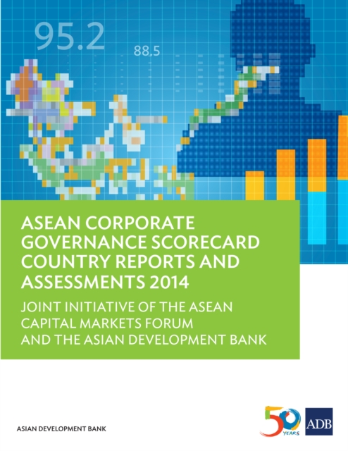 ASEAN Corporate Governance Scorecard Country Reports and Assessments 2014 : Joint Initiative of the ASEAN Capital Markets Forum and the Asian Development Bank, EPUB eBook