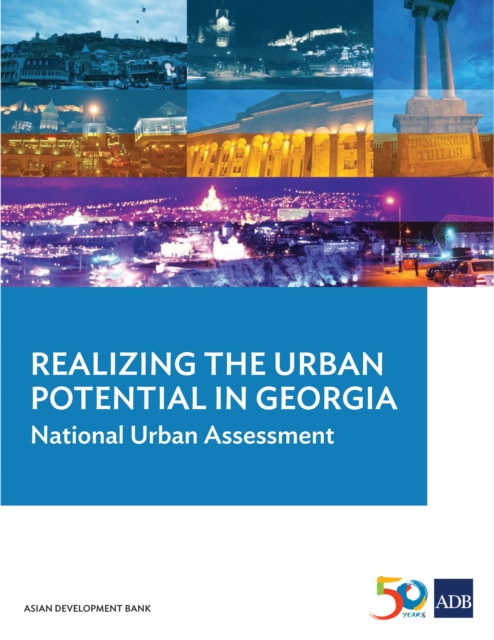 Realizing the Urban Potential in Georgia : National Urban Assessment, EPUB eBook