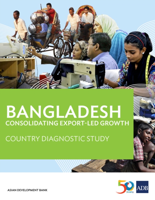 Bangladesh : Consolidating Export-led Growth, EPUB eBook