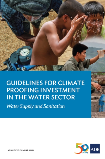 Guidelines for Climate Proofing Investment in the Water Sector : Water Supply and Sanitation, EPUB eBook