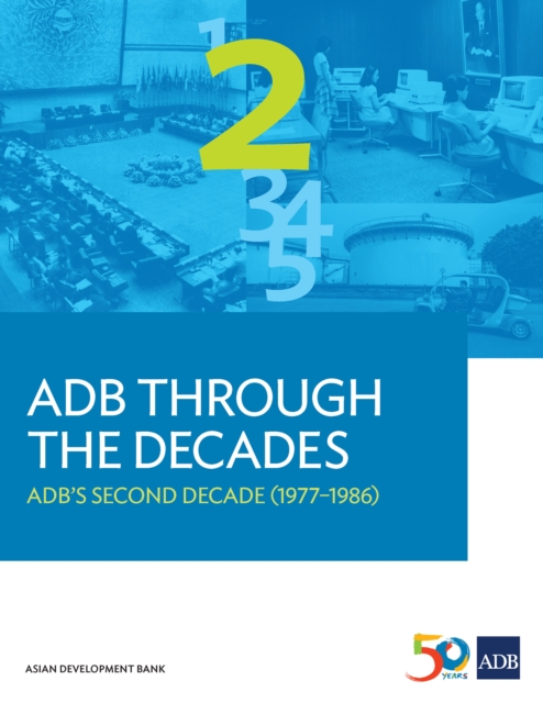 ADB Through the Decades: ADB's Second Decade (1977-1986), EPUB eBook