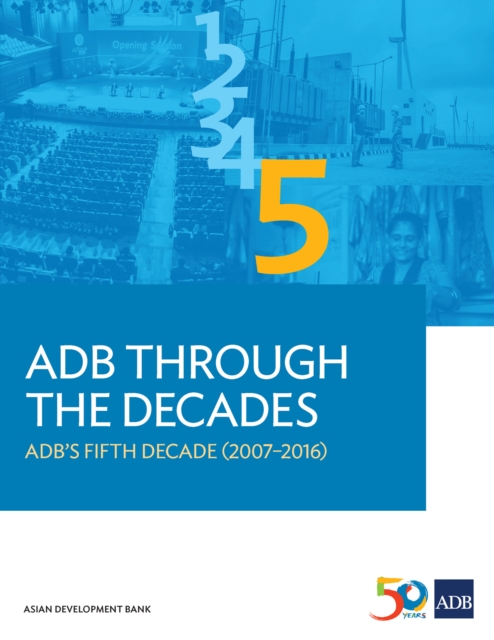 ADB Through the Decades: ADB's Fifth Decade (2007-2016), EPUB eBook