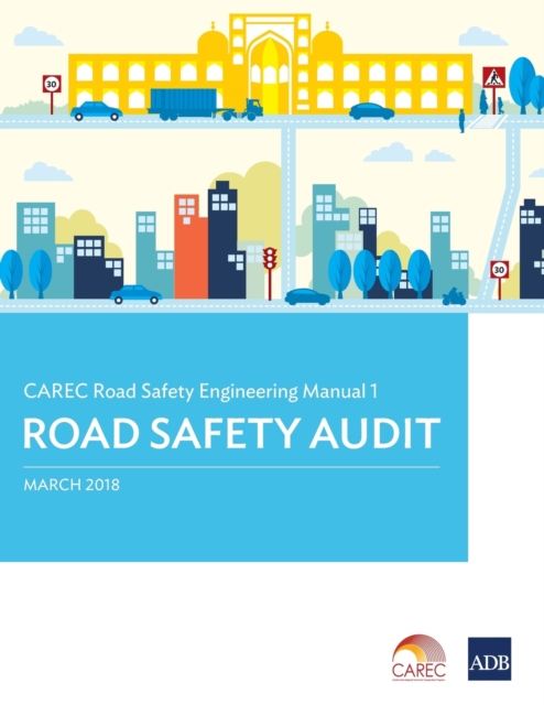 CAREC Road Safety Engineering Manual 1 : Road Safety Audit, Paperback / softback Book