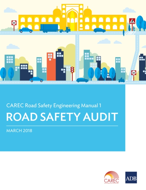 CAREC Road Safety Engineering Manual 1 : Road Safety Audit, EPUB eBook