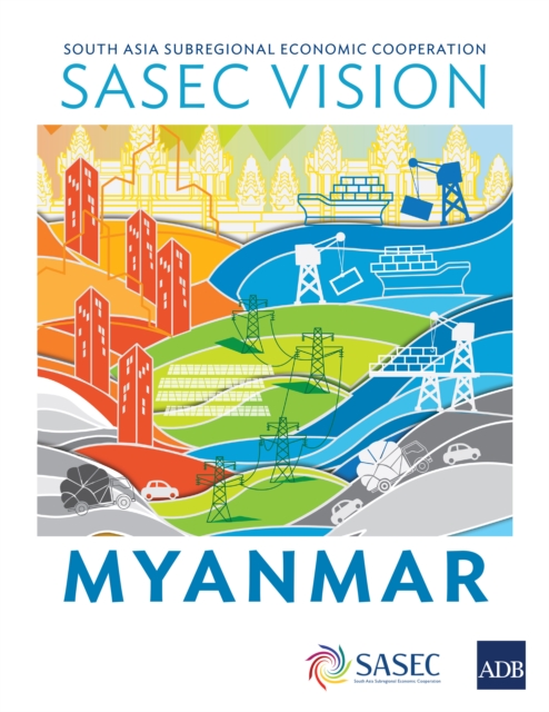 SASEC Vision : Myanmar, EPUB eBook