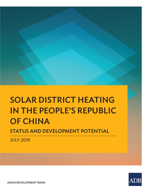 Solar District Heating in the People's Republic of China : Status and Development Potential, EPUB eBook