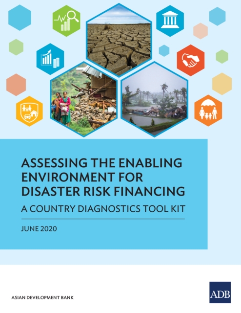 Assessing the Enabling Environment for Disaster Risk Financing : A Country Diagnostics Tool Kit, EPUB eBook
