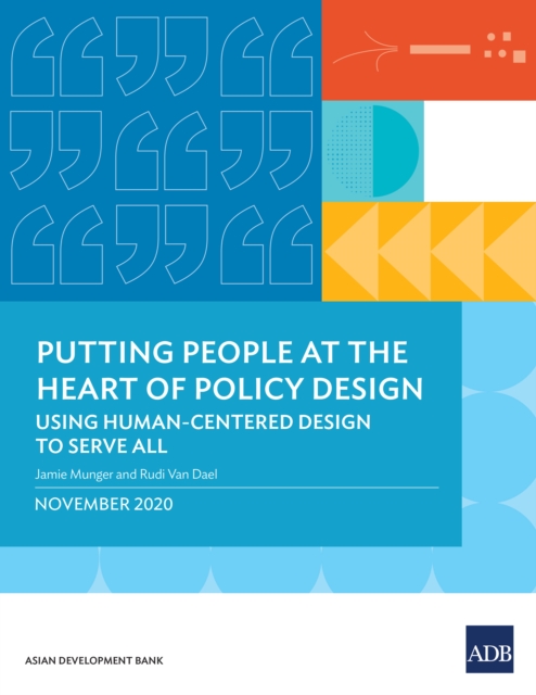 Putting People at the Heart of Policy Design : Using Human-Centered Design to Serve All, EPUB eBook