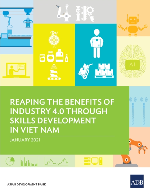 Reaping the Benefits of Industry 4.0 Through Skills Development in Viet Nam, EPUB eBook