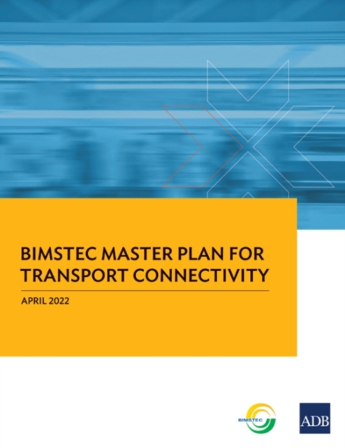 BIMSTEC Master Plan for Transport Connectivity, Paperback / softback Book