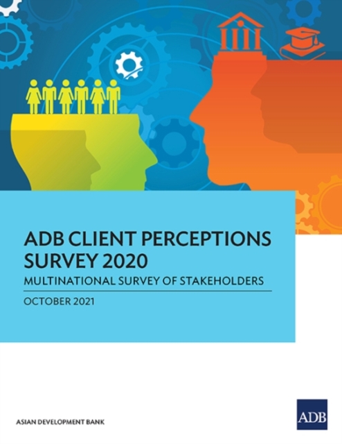ADB Client Perceptions Survey 2020 : Multinational Survey of Stakeholders, Paperback / softback Book