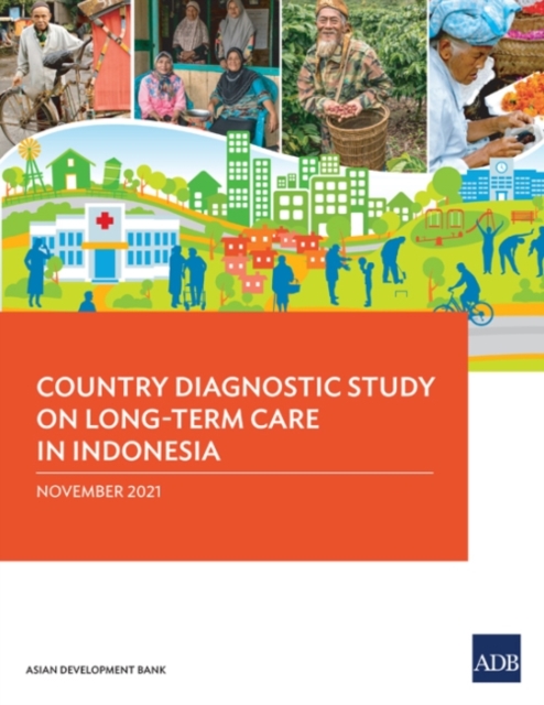 Country Diagnostic Study on Long-Term Care in Indonesia, Paperback / softback Book