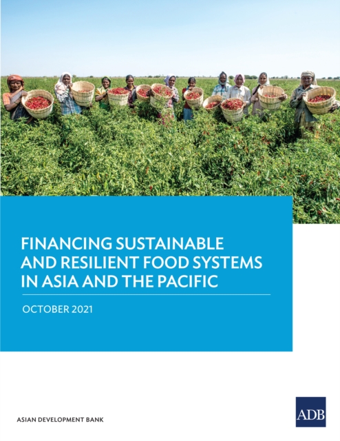 Financing Sustainable and Resilient Food Systems in Asia and the Pacific, EPUB eBook