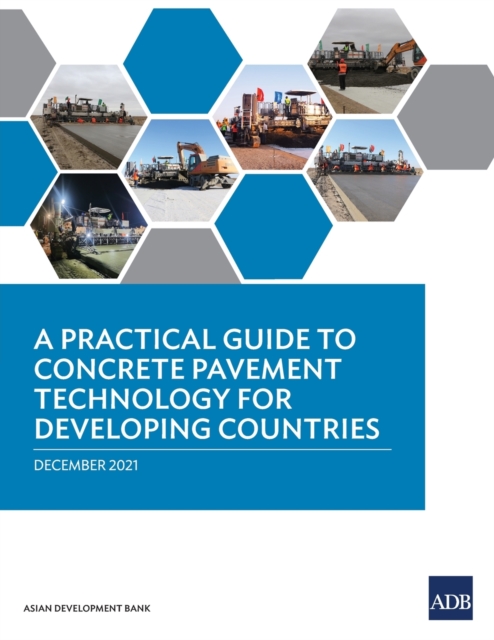 A Practical Guide to Concrete Pavement Technology for Developing Countries, Paperback / softback Book