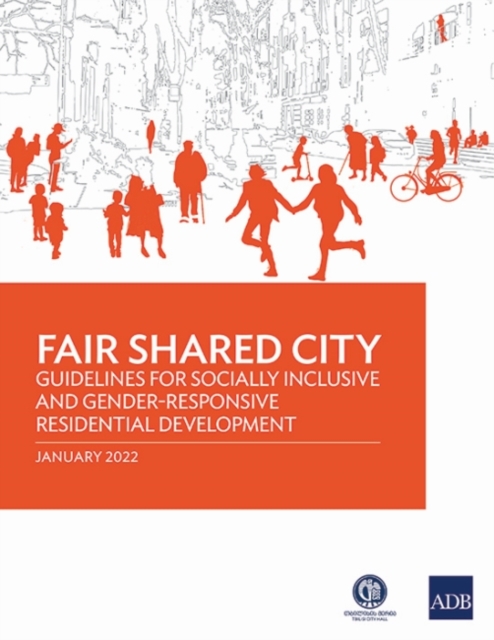 Fair Shared City : Guidelines for Socially Inclusive and Gender-Responsive Residential Development, Paperback / softback Book