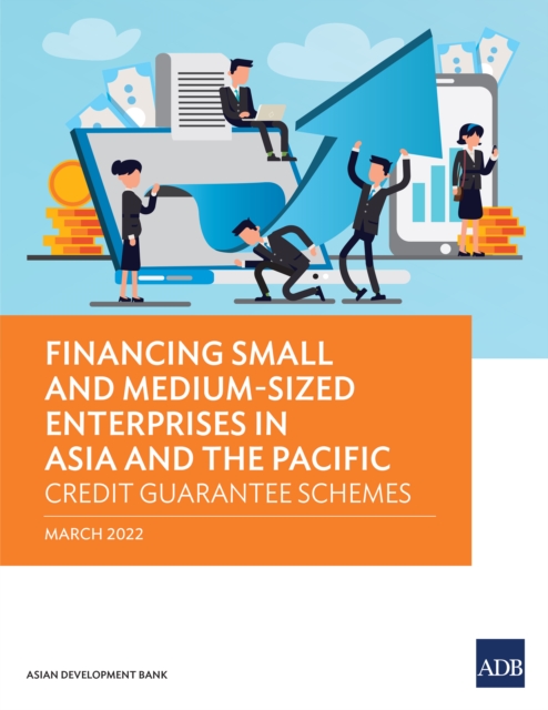 Financing Small and Medium-Sized Enterprises in Asia and the Pacific : Credit Guarantee Schemes, EPUB eBook