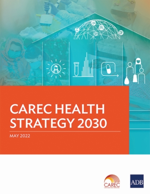 CAREC Health Strategy 2030, Paperback / softback Book