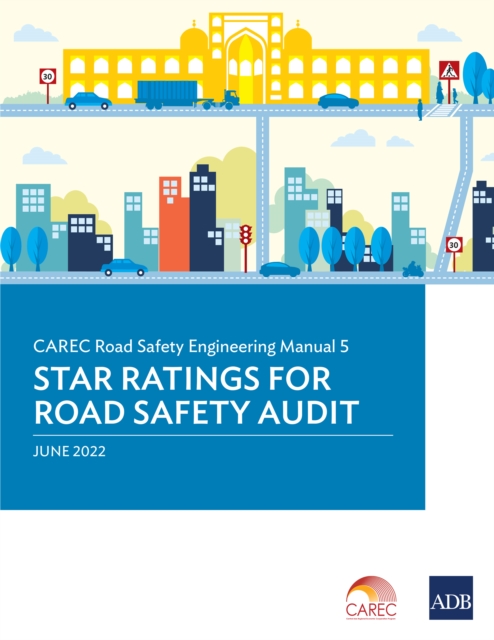 CAREC Road Safety Engineering Manual 5 : Star Ratings for Road Safety Audit, EPUB eBook