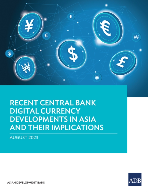 Recent Central Bank Digital Currency Developments in Asia and Their Implications, EPUB eBook