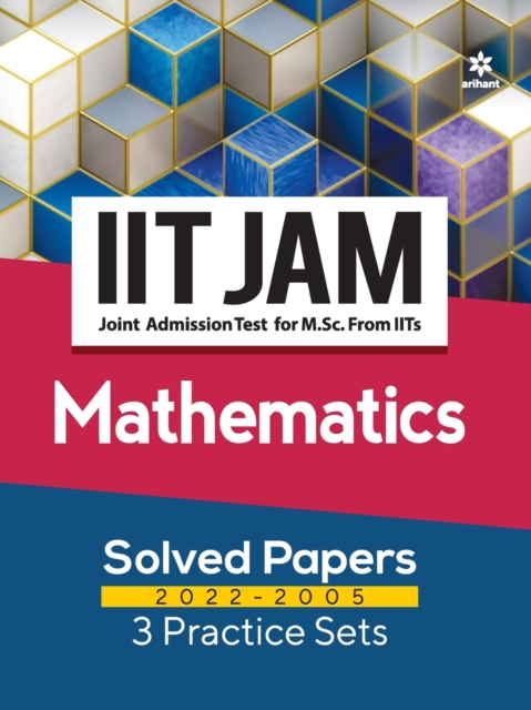 Iit Jam Mathematics Solved Papers (2022-2005) and 3 Practice Sets, Paperback / softback Book