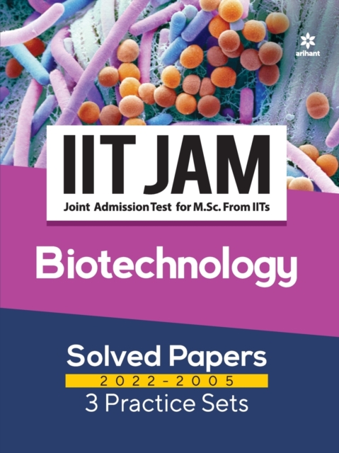 Iit Jam Biotechnology Solved Papers (2022-2005) and 3 Practice Sets, Paperback / softback Book
