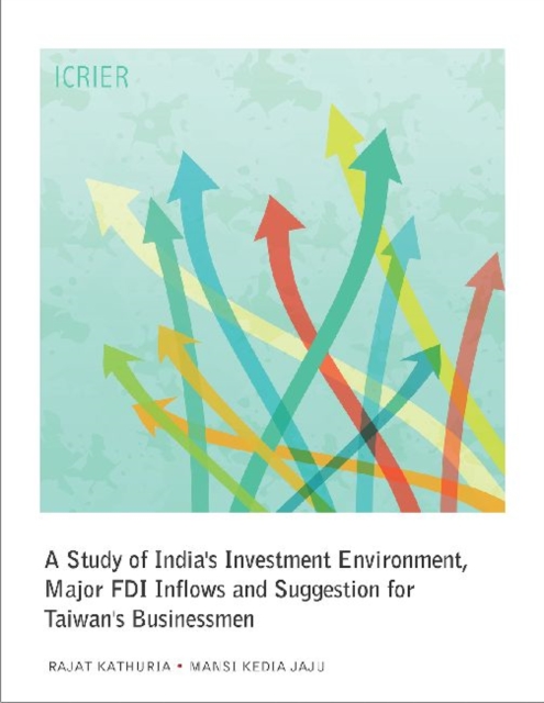 A Study of India's Investment Environment, Major FDI Inflows and Suggestion for Taiwan's Businessmen, Paperback / softback Book