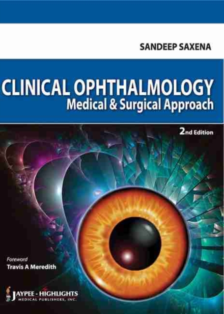 Clinical Ophthalmology : Medical and Surgical Approach, Hardback Book