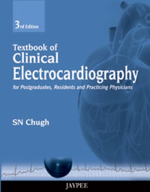 Textbook of Clinical Electrocardiography : 3rd Edition, Paperback / softback Book