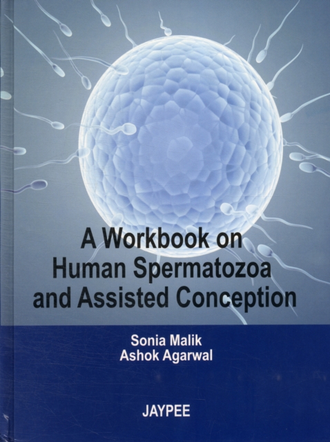 A Workbook on Human Spermatozoa and Assisted Conception, Hardback Book