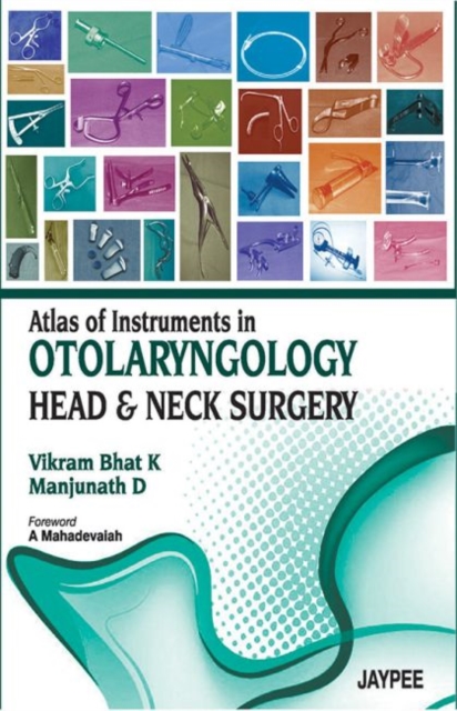 Atlas of Instruments in Otolaryngology, Head and Neck Surgery, Paperback / softback Book