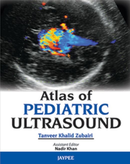 Atlas of Pediatric Ultrasound, Hardback Book