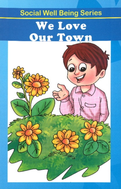 We Love Our Town, Paperback / softback Book
