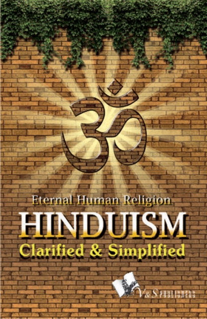 Hinduism Clarified and Simplified : A journy through the holy places of Hindus all over India, EPUB eBook