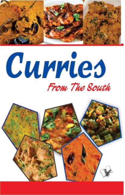 Curries from the South : Healthy & Delectable South Indian Curries, EPUB eBook
