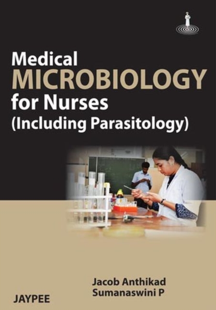 Medical Microbiology for Nurses : Including Parasitology, Paperback / softback Book