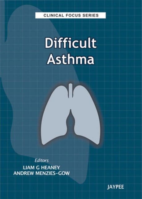 Clinical Focus Series: Difficult Asthma, Paperback / softback Book