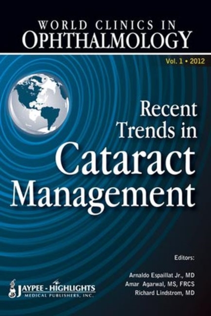 World Clinics in Ophthalmology Recent Trends in Cataract Management, Hardback Book