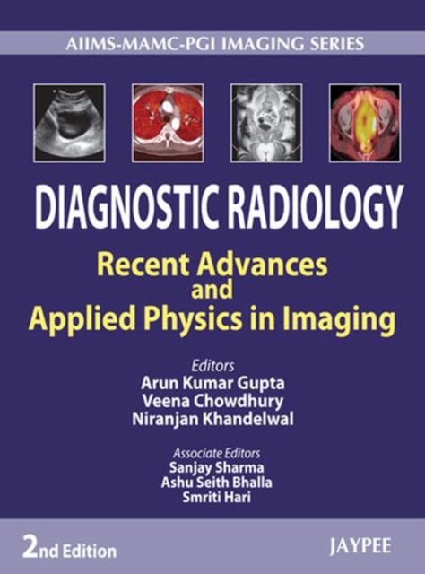 Diagnostic Radiology: Recent Advances and Applied Physics in Imaging, Hardback Book
