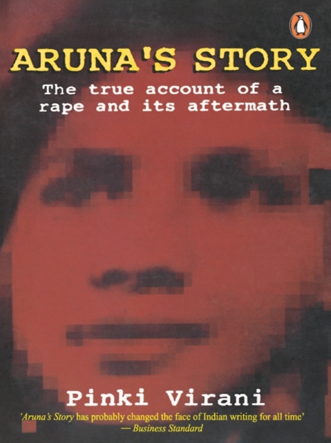 Aruna's Story : The True account of a Rape and its Aftermath, EPUB eBook