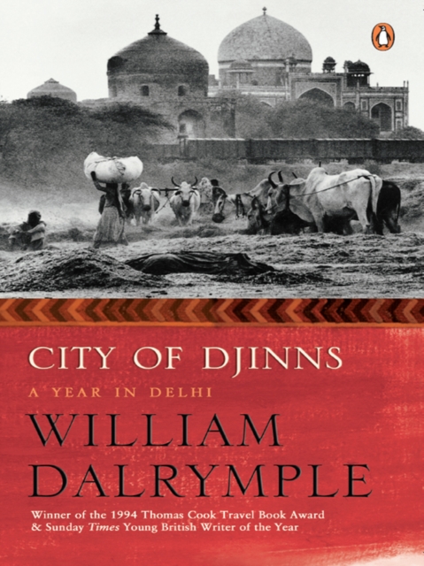 City Of Djinns : A Year In Delhi, EPUB eBook