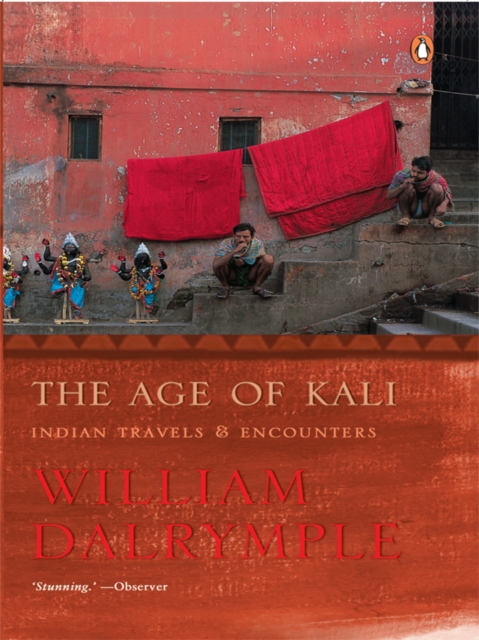 The Age of kali : Indian Travels & Encounters, EPUB eBook