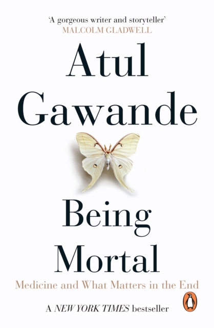 Being Mortal : Medicine and What Matters in the End, EPUB eBook